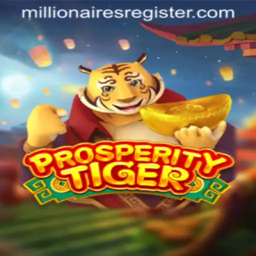 ProsperityTiger: Unveiling the World of Millionairesslot