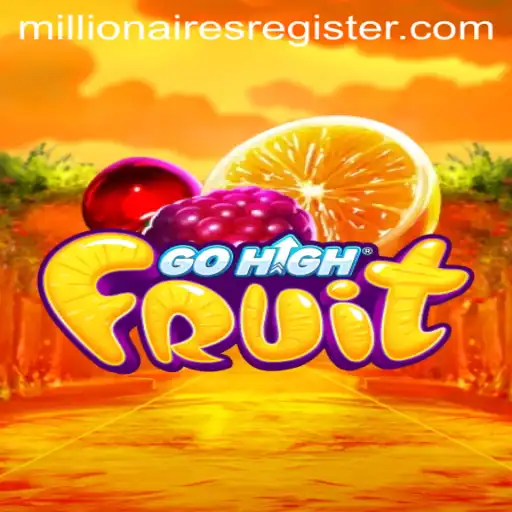 GoHighFruit: Dive into the Thrilling World of Millionairesslot